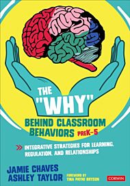 The "Why" Behind Classroom Behaviors, PreK-5