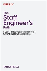 The Staff Engineer's Path