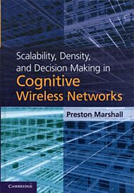 Scalability, Density, and Decision Making in Cognitive Wireless Networks