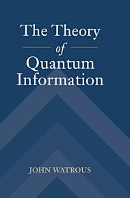 The Theory of Quantum Information