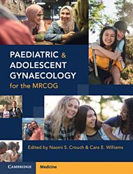 Paediatric and Adolescent Gynaecology for the MRCOG