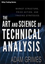 The Art and Science of Technical Analysis