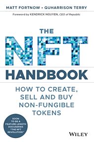 The NFT Handbook - How to Create, Sell and Buy Non -Fungible Tokens