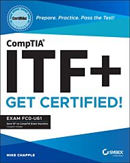 CompTIA ITF+ CertMike: Prepare. Practice. Pass the Test! Get Certified!