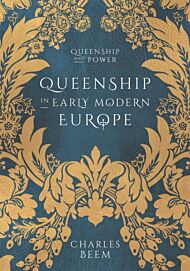 Queenship in Early Modern Europe