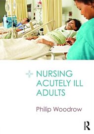 Nursing Acutely Ill Adults