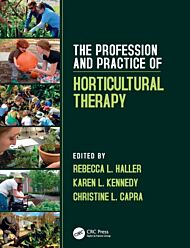 The Profession and Practice of Horticultural Therapy