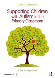 Supporting Children with Autism in the Primary Classroom