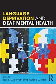 Language Deprivation and Deaf Mental Health