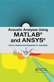 Acoustic Analyses Using Matlab¿ and Ansys¿