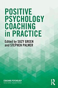 Positive Psychology Coaching in Practice