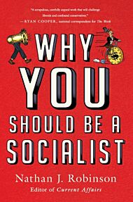 Why You Should Be a Socialist