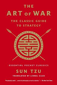 The Art of War: The Classic Guide to Strategy