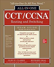 CCT/CCNA Routing and Switching All-in-One Exam Guide (Exams 100-490 & 200-301)