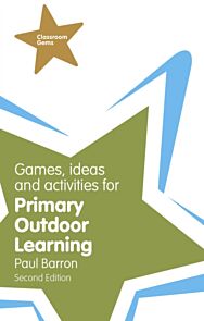 Games, Ideas and Activities for Primary Outdoor Learning