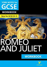 Romeo and Juliet: York Notes for GCSE Workbook the ideal way to catch up, test your knowledge and fe