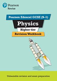 Pearson REVISE Edexcel GCSE (9-1) Physics Higher Revision Workbook: For 2024 and 2025 assessments an