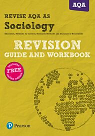 Pearson REVISE AQA AS level Sociology Revision Guide and Workbook inc online edition - 2023 and 2024