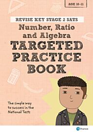 Pearson REVISE Key Stage 2 SATs Maths Number, Ratio, Algebra - Targeted Practice for the 2023 and 20