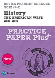 Pearson REVISE Edexcel GCSE History The American West, c1835-c1895 Practice Paper Plus - 2023 and 20