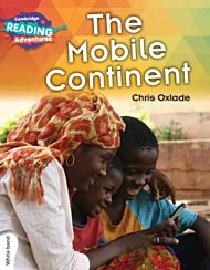 Cambridge Reading Adventures The Mobile Continent White Band