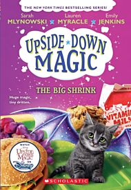 The Big Shrink (Upside-Down Magic #6)