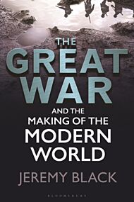 The Great War and the Making of the Modern World