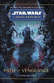 Star Wars: The High Republic: Path Of Vengeance