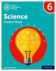 Oxford International Primary Science Second Edition: Student Book 6