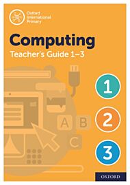 Oxford International Primary Computing Teacher Guide / CPT Bundle Levels 1-3