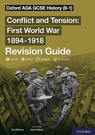 Oxford AQA GCSE History: Conflict and Tension First World War 1894-1918 Revision Guide (9-1)