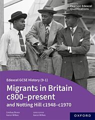 Edexcel GCSE History (9-1): Migrants in Britain c800-present and Notting Hill c1948-c1970 Student Bo