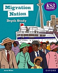 KS3 History Depth Study: Migration Nation Student Book Second Edition