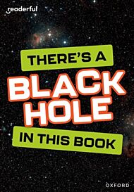 Readerful Rise: Oxford Reading Level 8: There's a Black Hole in this Book