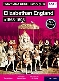 Oxford AQA GCSE History (9-1): Elizabethan England c1568-1603 Student Book Second Edition