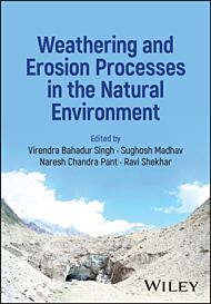 Weathering and Erosion Processes in the Natural Environment