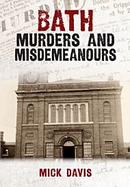 Bath Murders and Misdemeanours