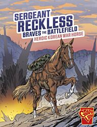 Sergeant Reckless Braves the Battlefield