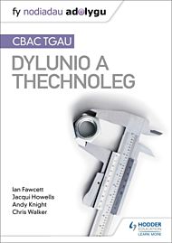 Fy Nodiadau Adolygu: CBAC TGAU Dylunio a Thechnoleg (My Revision Notes: WJEC GCSE Design and Technol