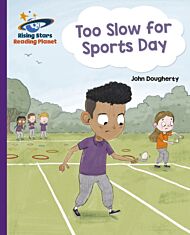 Reading Planet - Too Slow for Sports Day - Purple: Galaxy