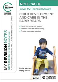 My Revision Notes: NCFE CACHE Level 1/2 Technical Award in Child Development and Care in the Early Y