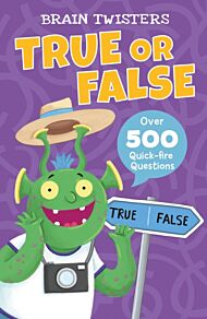 Brain Twisters: True or False