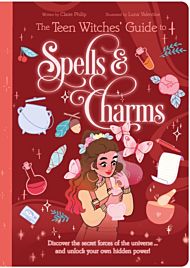 The Teen Witches' Guide to Spells & Charms