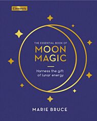 The Essential Book of Moon Magic