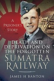 Death and Deprivation on the Forgotten Sumatra Railway