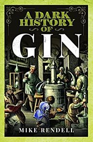 A Dark History of Gin