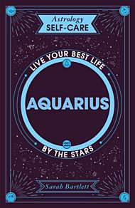 Astrology Self-Care: Aquarius