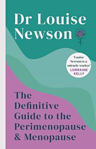 The Definitive Guide to the Perimenopause and Menopause - The Sunday Times bestseller 2024