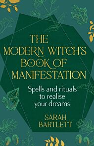 The Modern Witch¿s Book of Manifestation