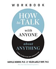 How to Talk with Anyone about Anything Workbook